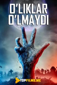 O'liklar o'lmaydi Uzbek Tilida 2019 tarjima kino skachat HD