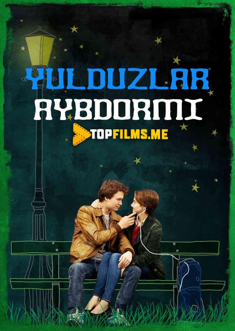 Yulduzlar aybdormi Uzbek tilida 2014 kino skachat FHD
