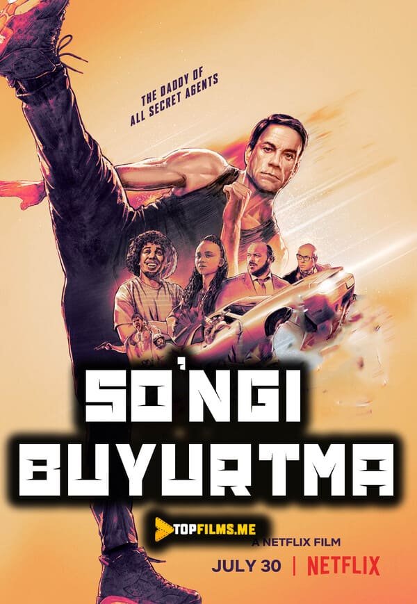 So'nggi yollanma askar / So'ngi Buyurtma / Oxirgi Josus / Ayg'oqchi Uzbek tilida 2021 kino skachat FHD