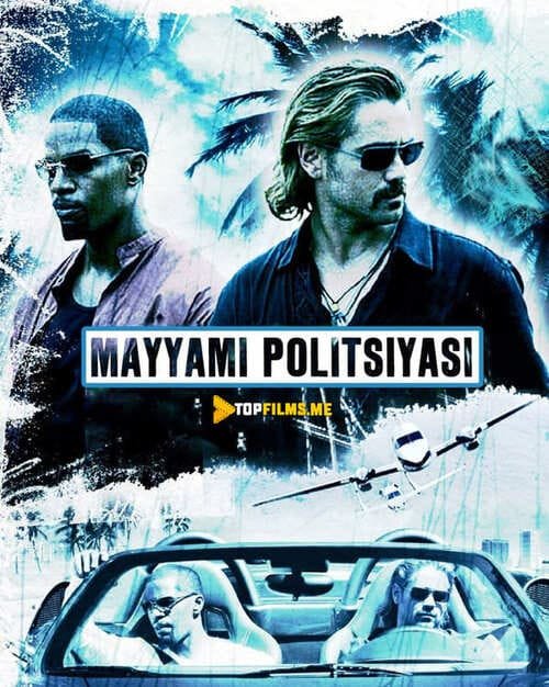 Mayyami Politsiyasi / Mayami politsiyasi: axloq bo'limi Uzbek Tilida 2006 kino skachat FHD