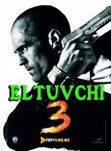 Eltuvchi 3 Uzbek tilida 2008 tarjima kino skachat HD