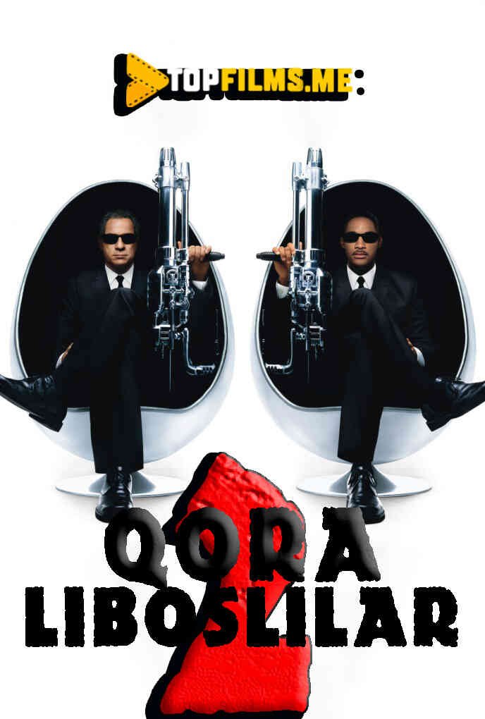 Qora Libosli Odamlar 2 / Qora kiyimli 2 Uzbek tilida 2002 kino skachat FHD