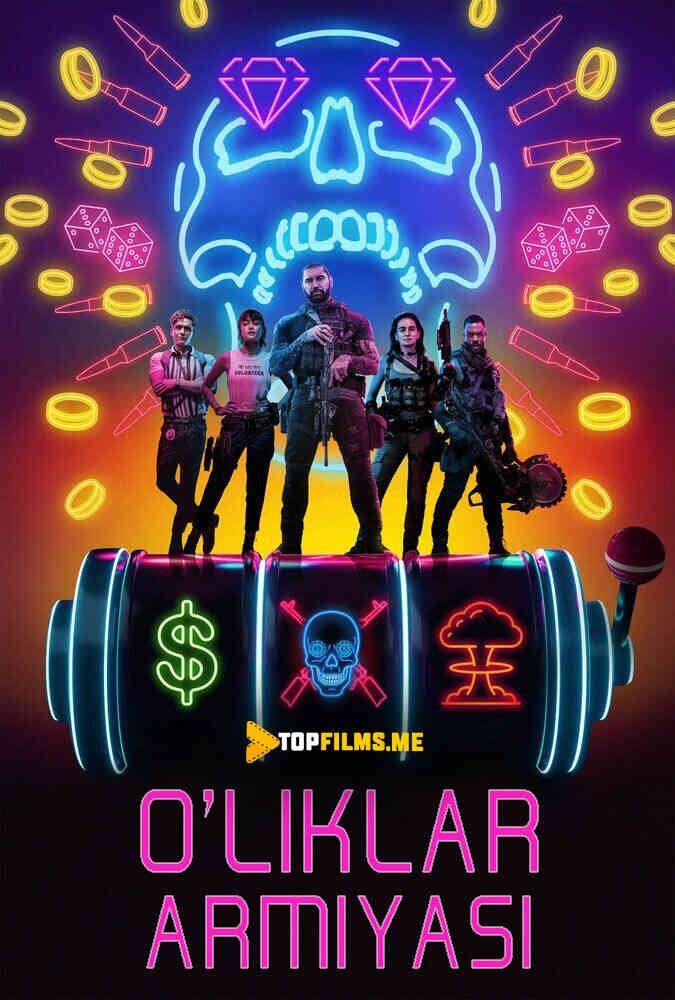 O'liklar armiyasi / O'lganlar armiyasi Uzbek Tilida 2021 kino skachat FHD