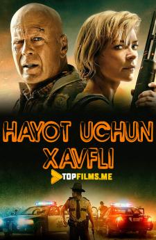 Hayot uchun xavfli Uzbek tilida 2021 tarjima kino skachat HD